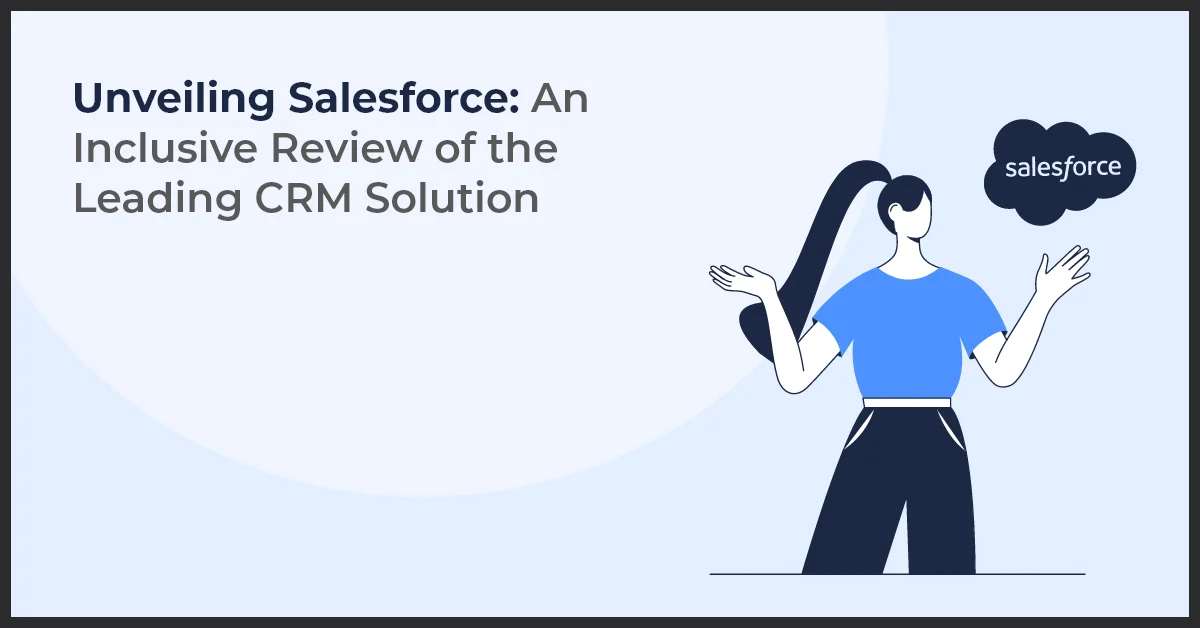 A woman with salesforce cloud icon and text representing Salesforce Review of the Leading CRM Solution