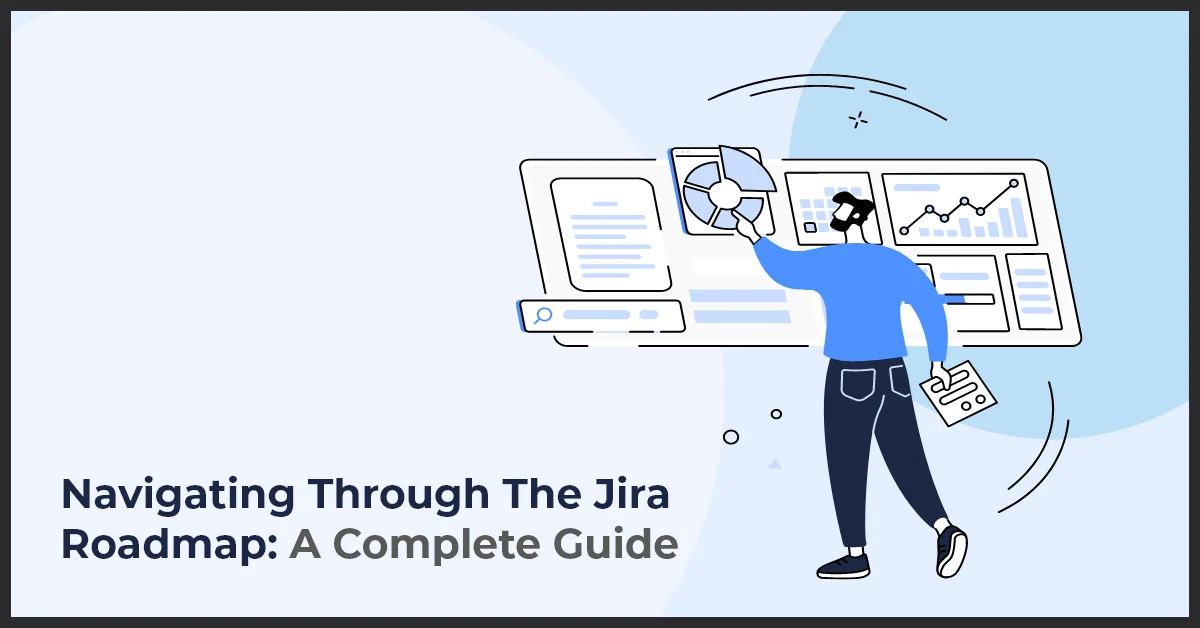 a man standing in front of a digital screen and the text about a complete guide of Jira Roadmap