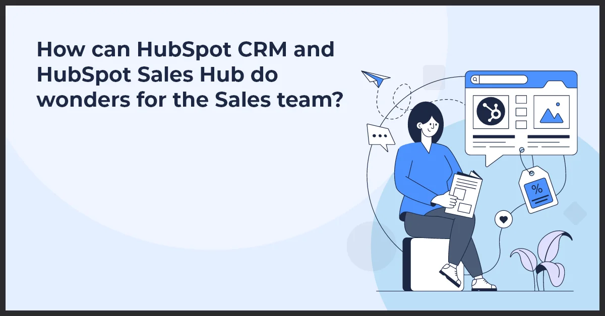 Image illustrating how HubSpot CRM and Sales Hub transform sales team operations and drive better results