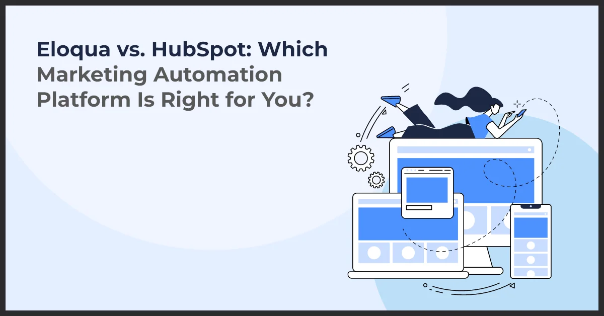 Graphic comparing Eloqua and HubSpot marketing platforms with stylized devices and a figure.