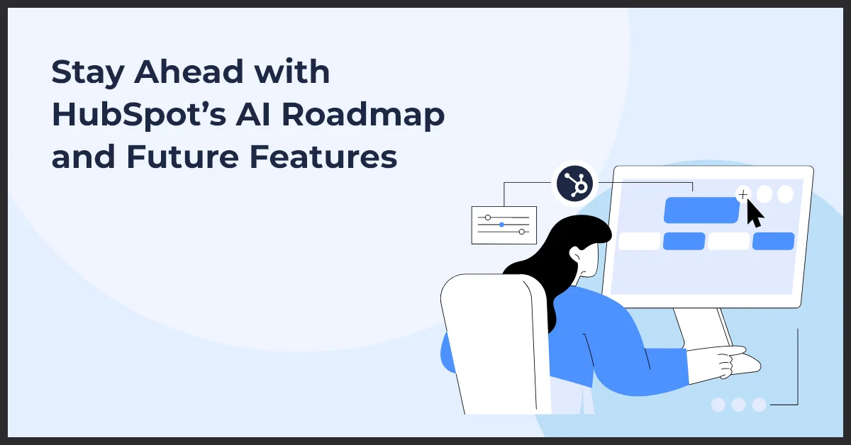 A person using a computer with a HubSpot AI roadmap graphic, emphasizing future features and advancements in technology.